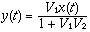 y(t)=V1x(t)/[1+V1V2]